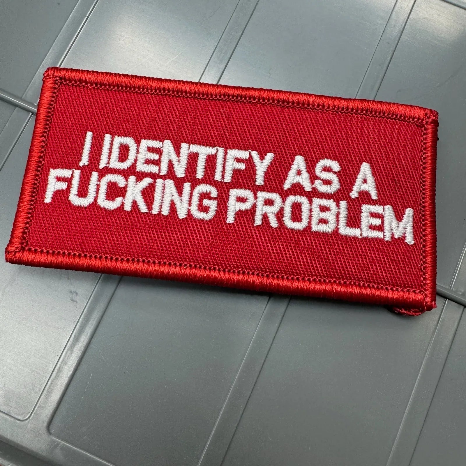 As Seen on Socials - I Identify As a Fucking Problem - 2x4 Patch - Red