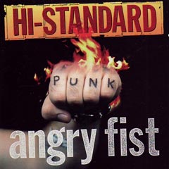 ANGRY FIST - Hi-STANDARD | ハイスタンダード