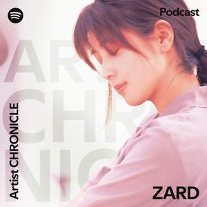 3 ZARD:ArtistCHRONICLE 〜神野友亜 (SARD UNDERGROUND) 〜 - Spotify