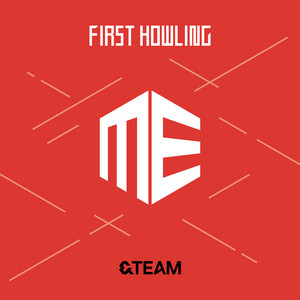 First Howling : NOW - Album by &TEAM | Spotify