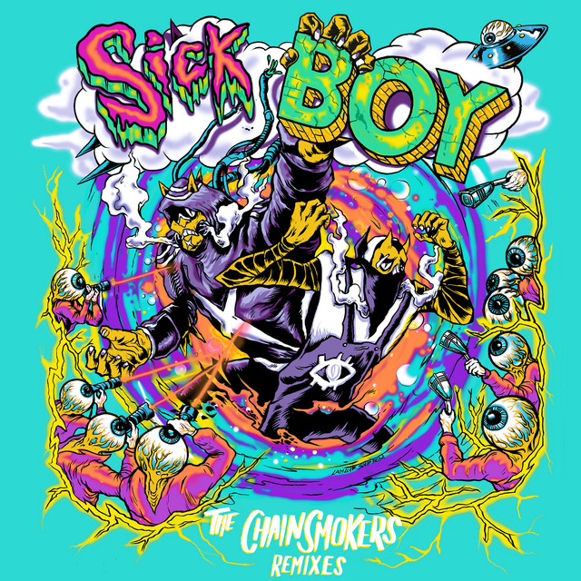 Sick Boy (Remixes) - Single by The Chainsmokers | Spotify