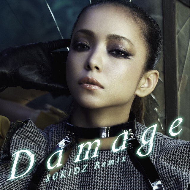 Damage - 80KIDZ Remix ‑ 曲・歌詞：安室奈美恵 | Spotify