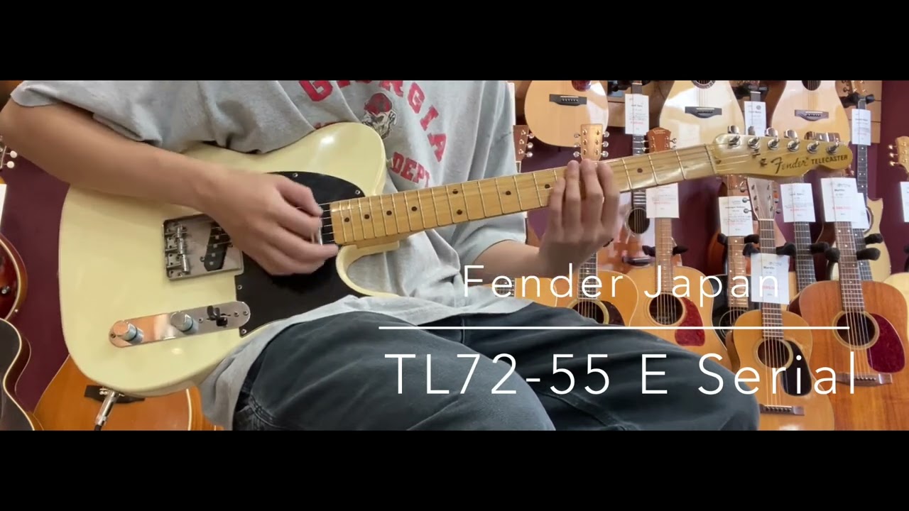試奏動画】Fender Japan TL72-55 E Serial [LASTGUITAR] - YouTube