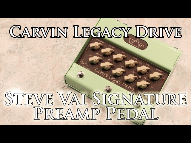 Carvin Audio Legacy Drive VLD1 Steve Vai Signature Pedal Preamp