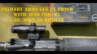 Primary Arms GLx 2X Prism with ACSS CQB-M5 5.56/.308/5.45 Reticle