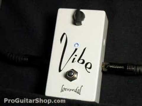 LovePedal Vibe Vibrato Pedal - YouTube