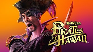 龍が如く8外伝 Pirates in Hawaii｜セガ SEGA