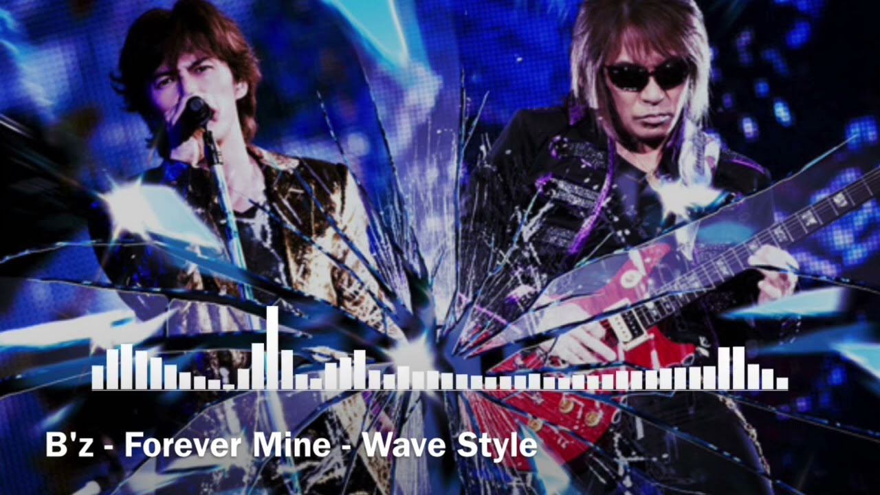B'z - Forever Mine - Wave Style - YouTube