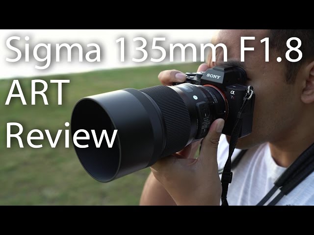 Sigma 135mm F1.8 ART Lens Review on Sony A7RM2 | John Sison - YouTube