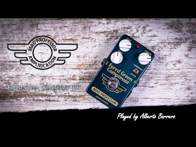 Mad Professor FOREST GREEN COMPRESSOR HW - Demo by Alberto Barrero