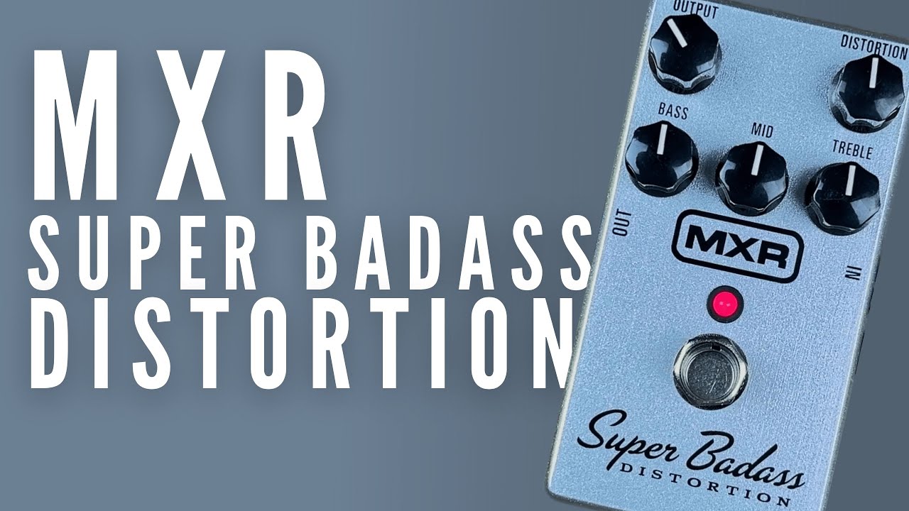 MXR | Super Badass Distortion Pedal Demo - YouTube