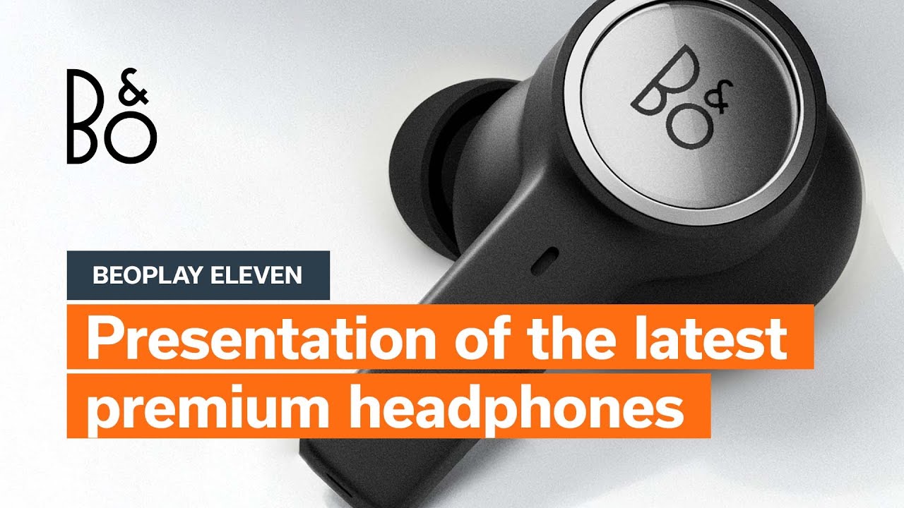 Bang & Olufsen Beoplay Eleven | Presentation of the latest premium