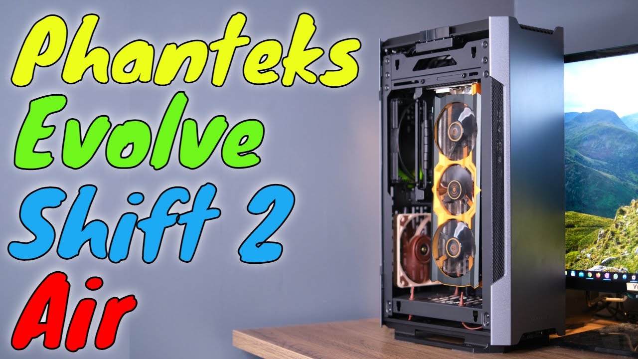 Phanteks Evolv Shift 2 Air | Why I Upgraded My Mini ITX Case - YouTube