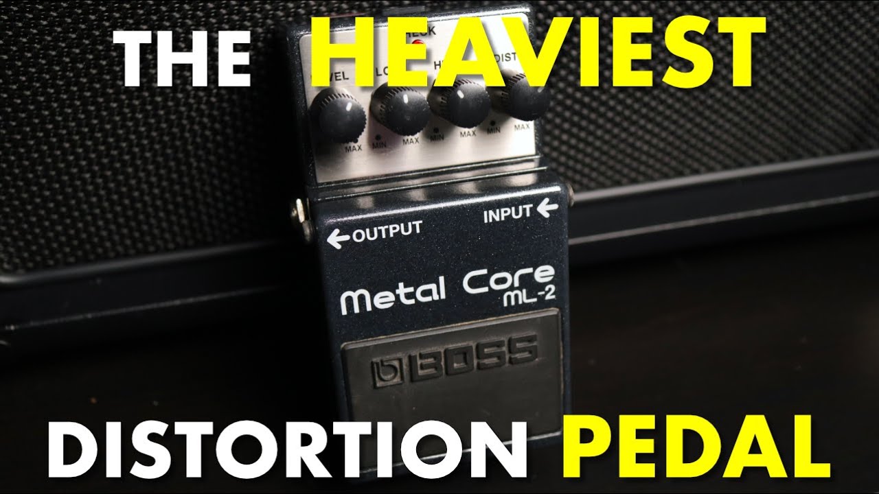 The HEAVIEST Distortion Pedal - Boss ML-2 Metal Core - YouTube
