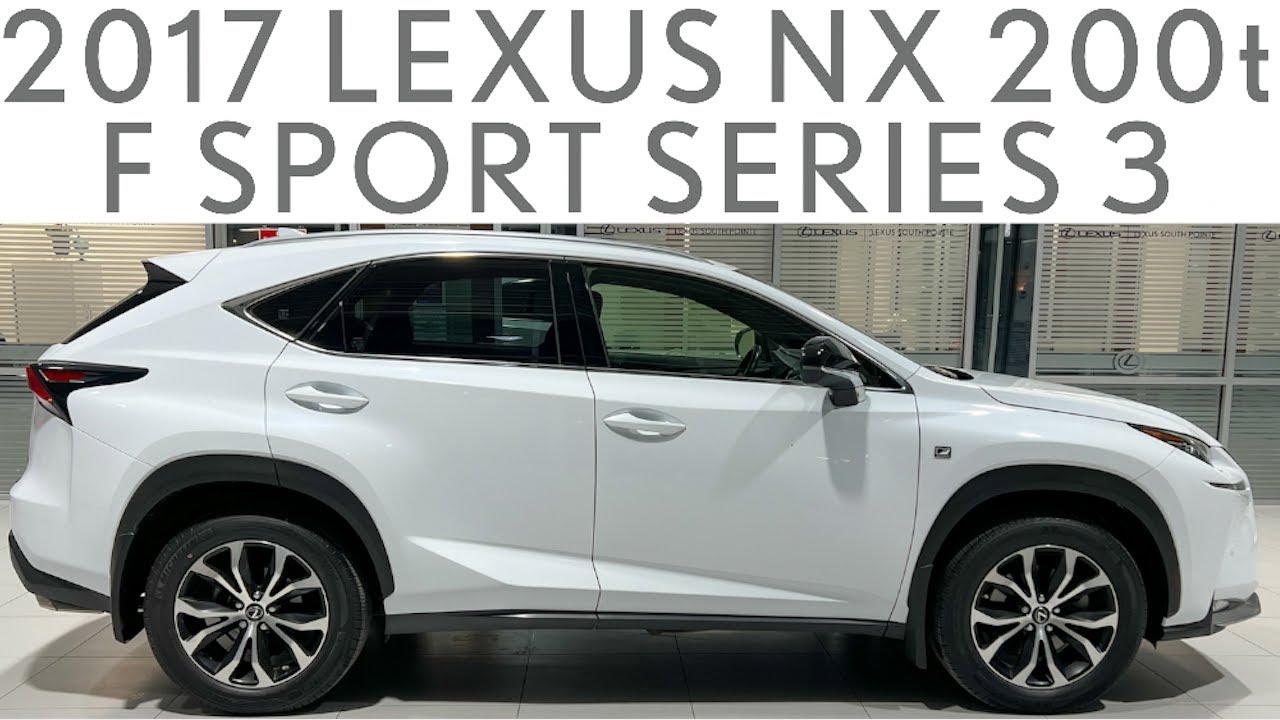 2017 Lexus NX 200t F SPORT Series 3 (LUB7644) - Full Review and