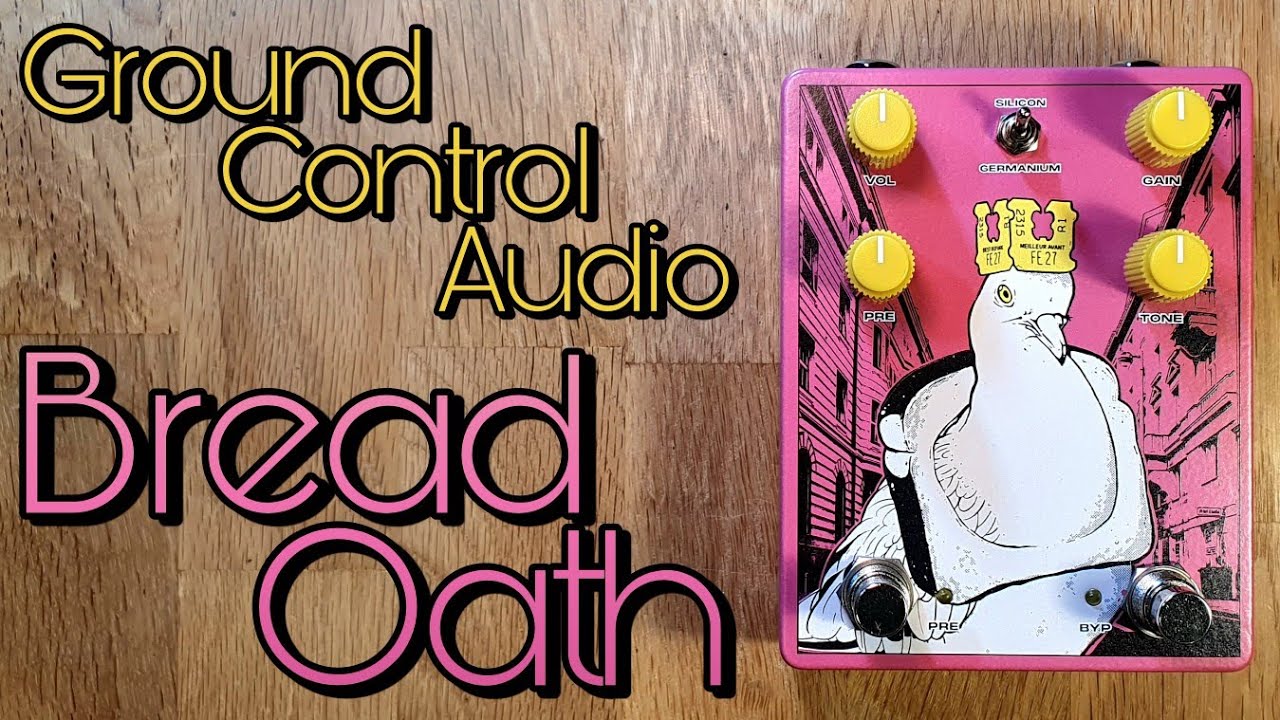 Ground Control Audio Bread Oath overdrive - YouTube