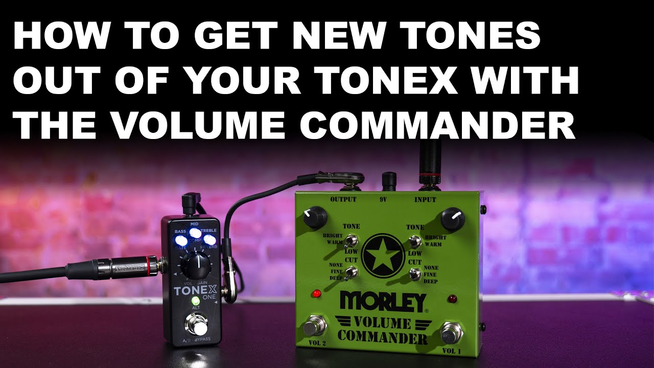 Using the Tonex and Tonex One With a Morley Volume Commander - YouTube
