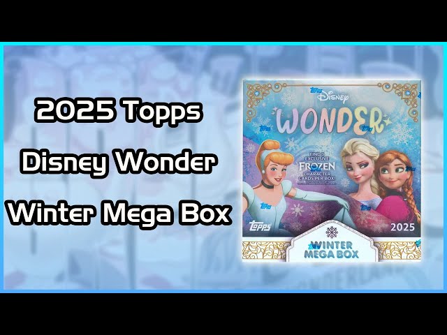 2025 Topps Disney Wonder Winter Mega Box Opening - YouTube