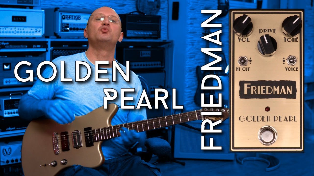 Friedman Golden Pearl Overdrive into tons of amps! - YouTube