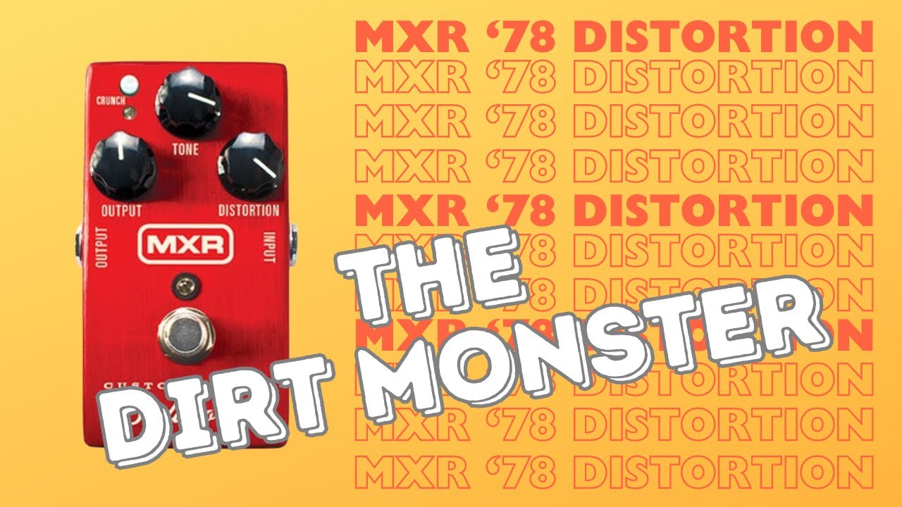 An Absolute DIRT MONSTER! MXR Custom Badass '78 Distortion! - YouTube