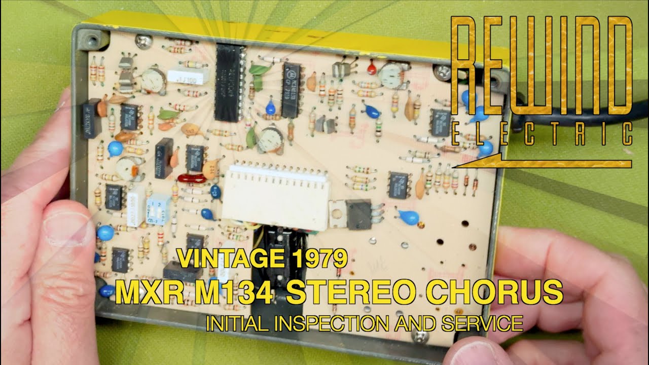 1979 MXR Stereo Chorus M134 #1 - Initial Inspection & Service