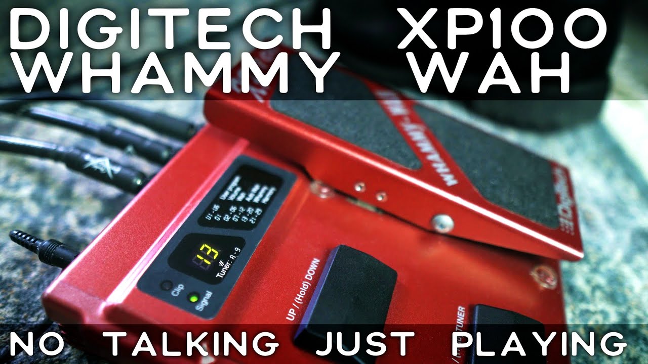Digitech XP100 Whammy-Wah Pedal - No Talking, Just Playing - YouTube