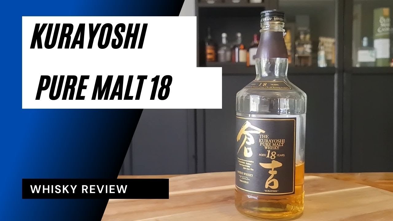 Kurayoshi Pure Malt 18 Year Whisky Review - YouTube