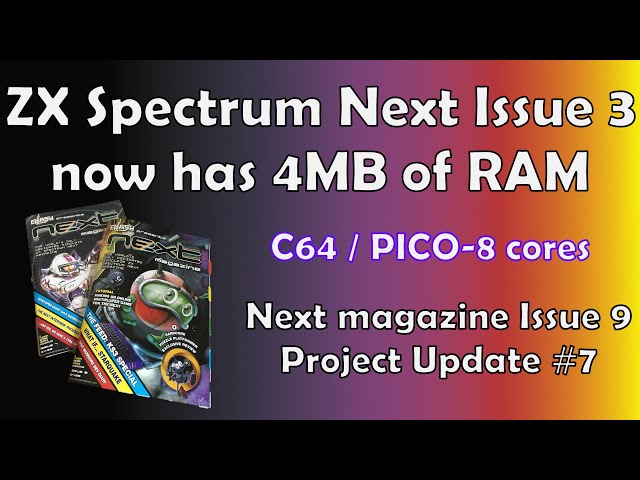 The ZX Spectrum Next Issue 3 now has 4MB of RAM - YouTube