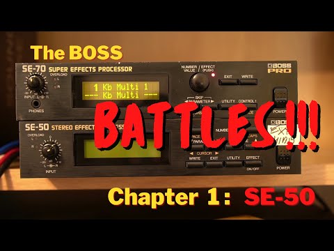 The Boss Battles: BOSS SE-70 vs BOSS SE-50: Chapter 1: SE-50 - YouTube