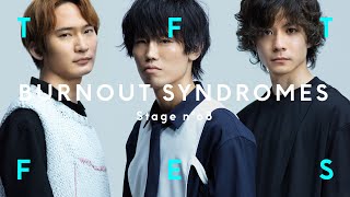 BURNOUT SYNDROMES - PHOENIX / TFT FES vol.3 supported by Xperia