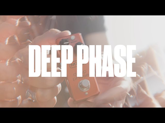 MXR® Deep Phase™ & James Deprato - YouTube