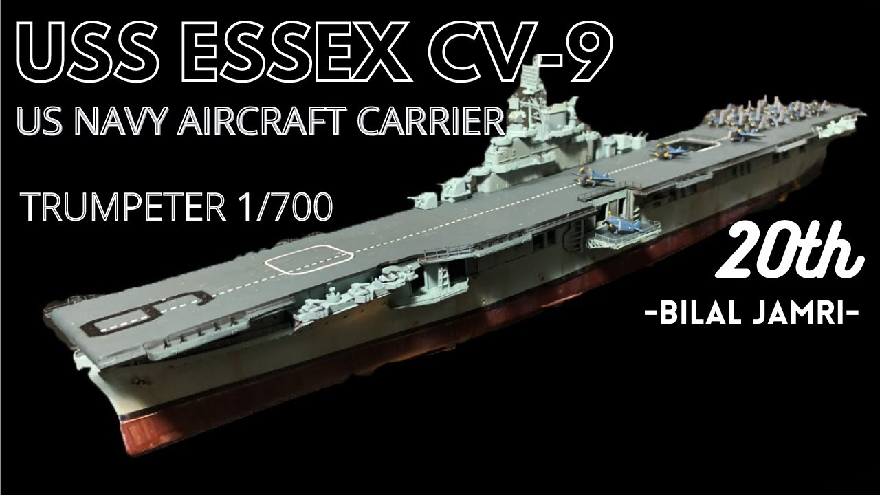 US Navy Aircraft Carrier USS Essex CV-9 Trumpeter 1/700 - YouTube