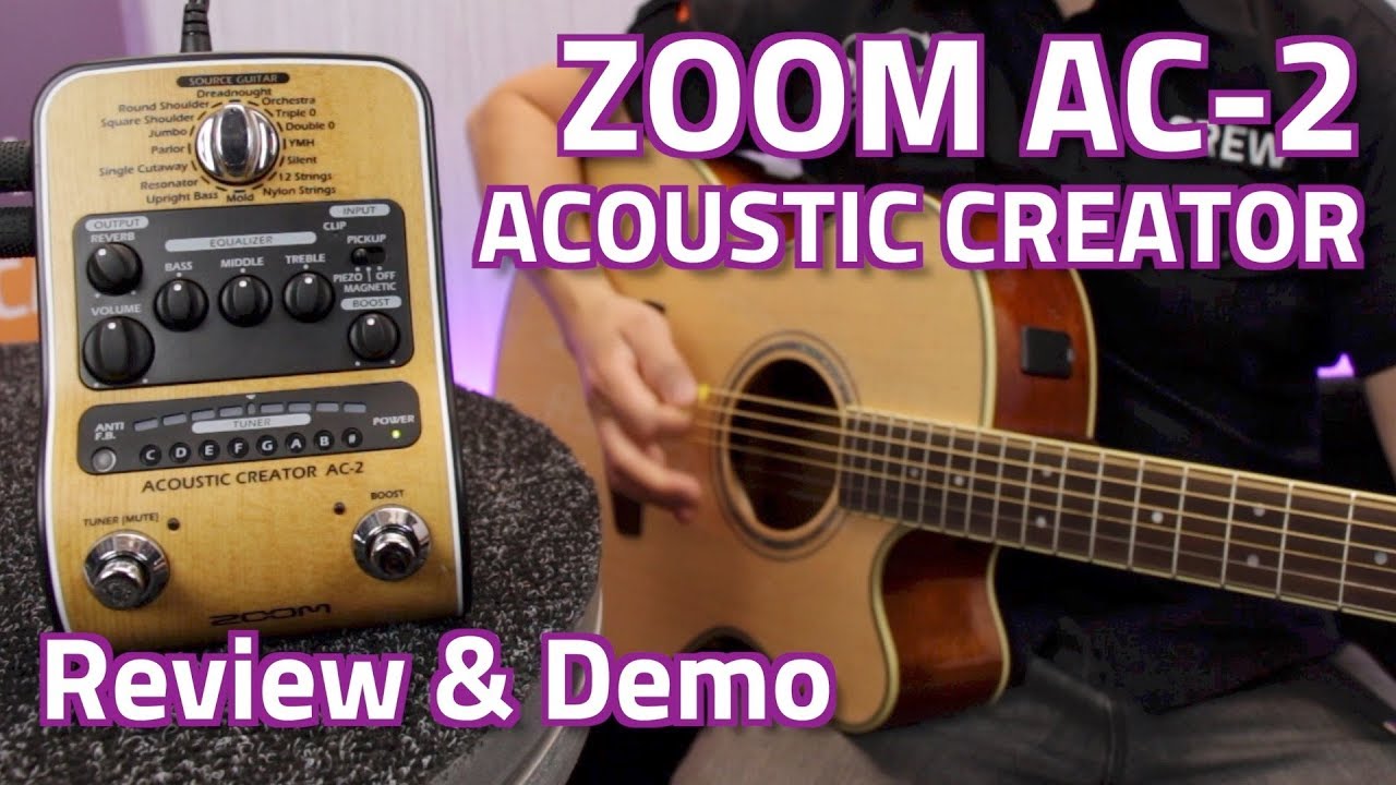 Zoom AC-2 Acoustic Creator Pedal - Review & Demo - YouTube