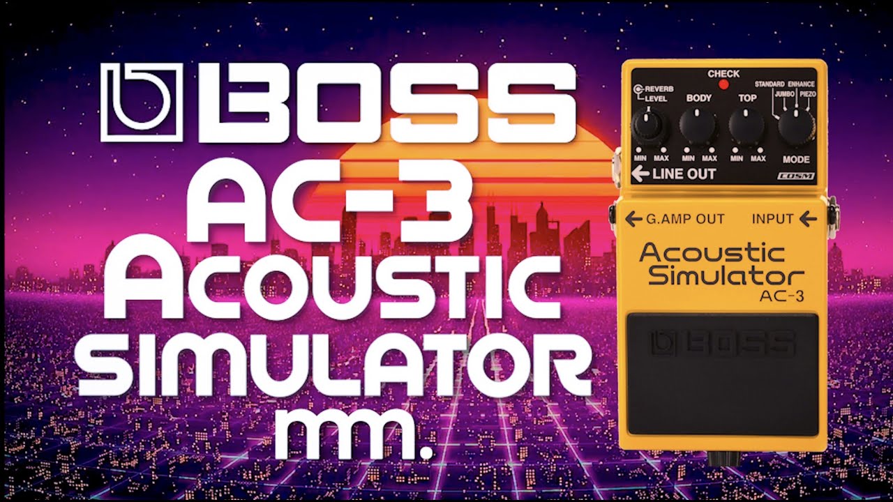 MusicMaker Presents BOSS AC 3 ACOUSTIC SIMULATOR - YouTube