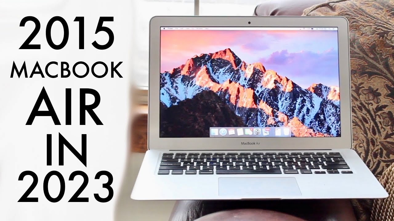 2015 MacBook Air In 2023! (Still Worth Buying?) (Review) - YouTube