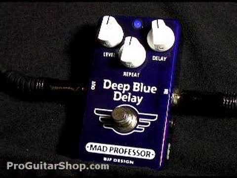 Mad Professor Deep Blue Delay Pedal - YouTube