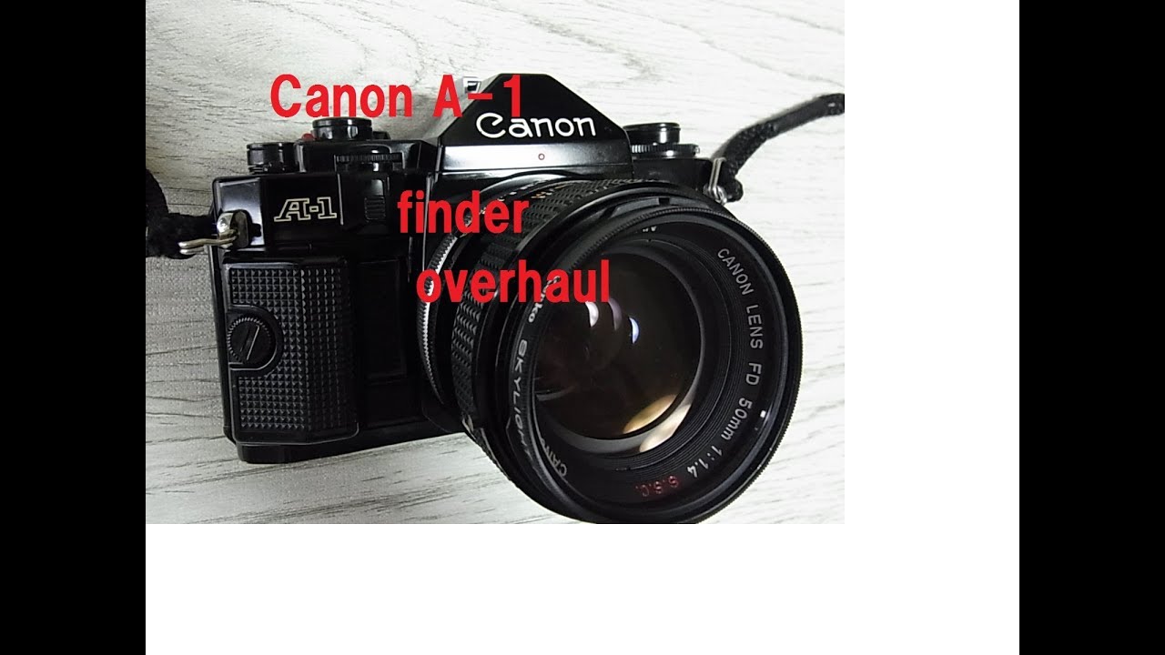 Canon A-1 finder maintenance - YouTube
