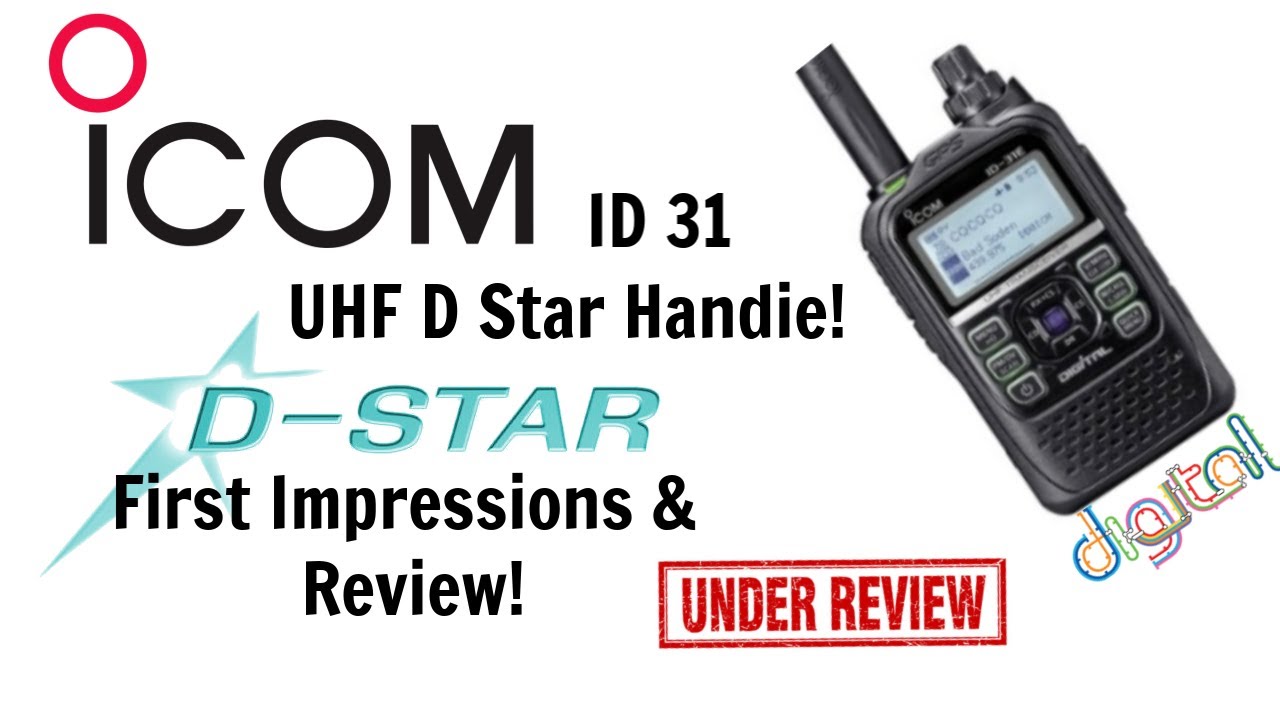 Icom ID31 First Impression & Review, UltraHF D Star Handie