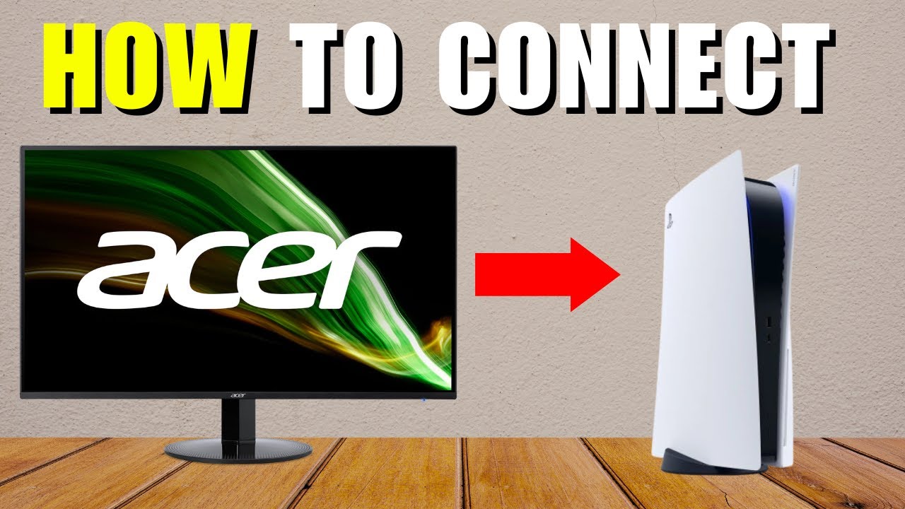 How To Connect Acer Monitor To PS5 - YouTube