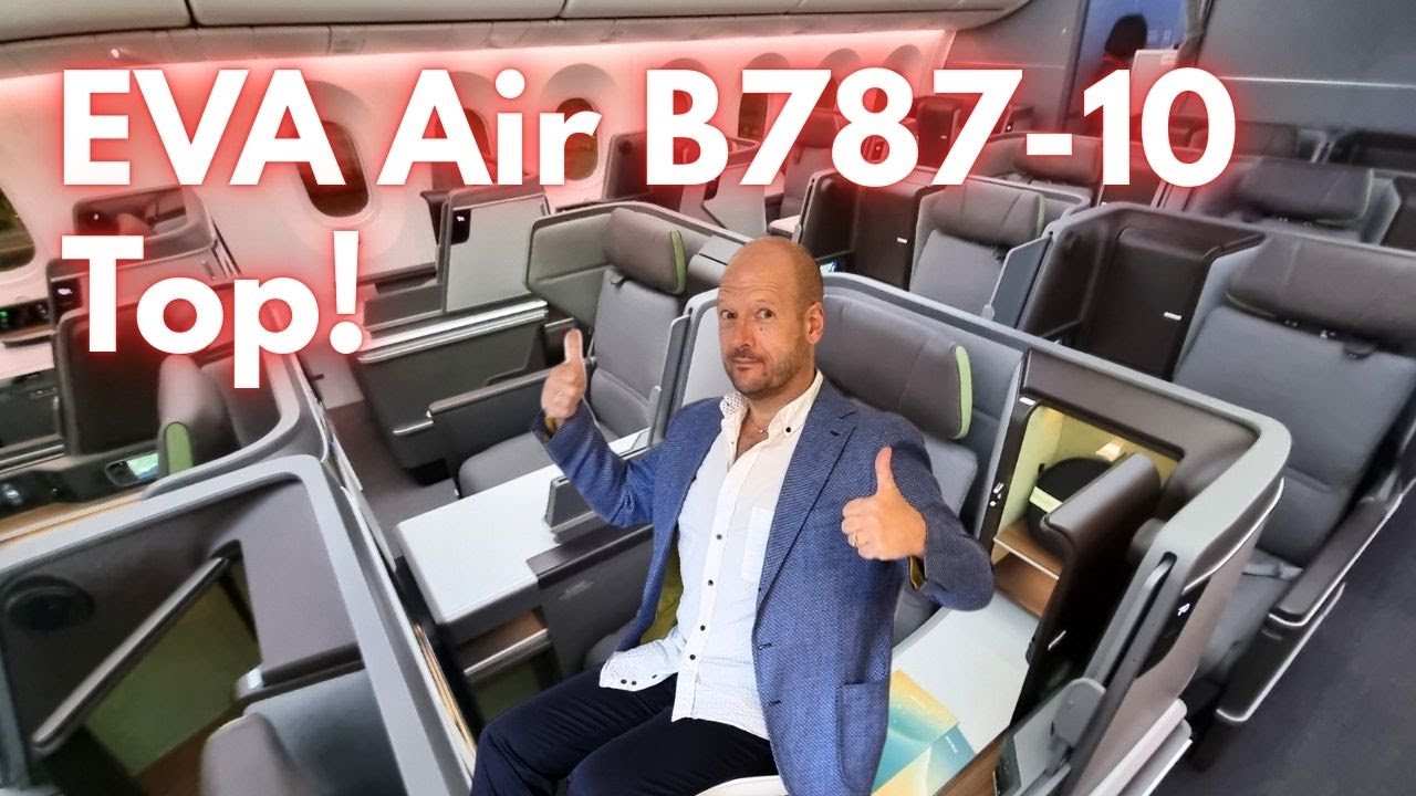 EVA Air B787-10 Business Class | Perfection in 70 Minutes - YouTube