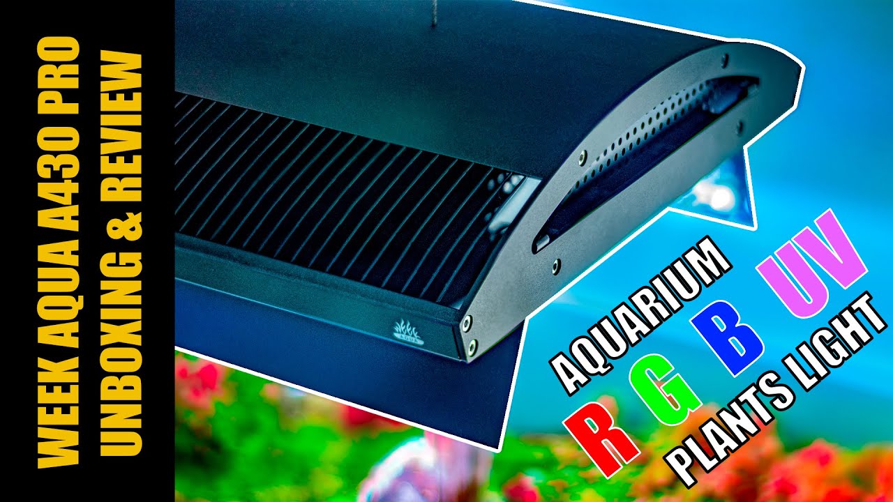 WEEK AQUA A430 PRO | PLANTED AQUARIUM LIGHT | UNBOXING & REVIEW