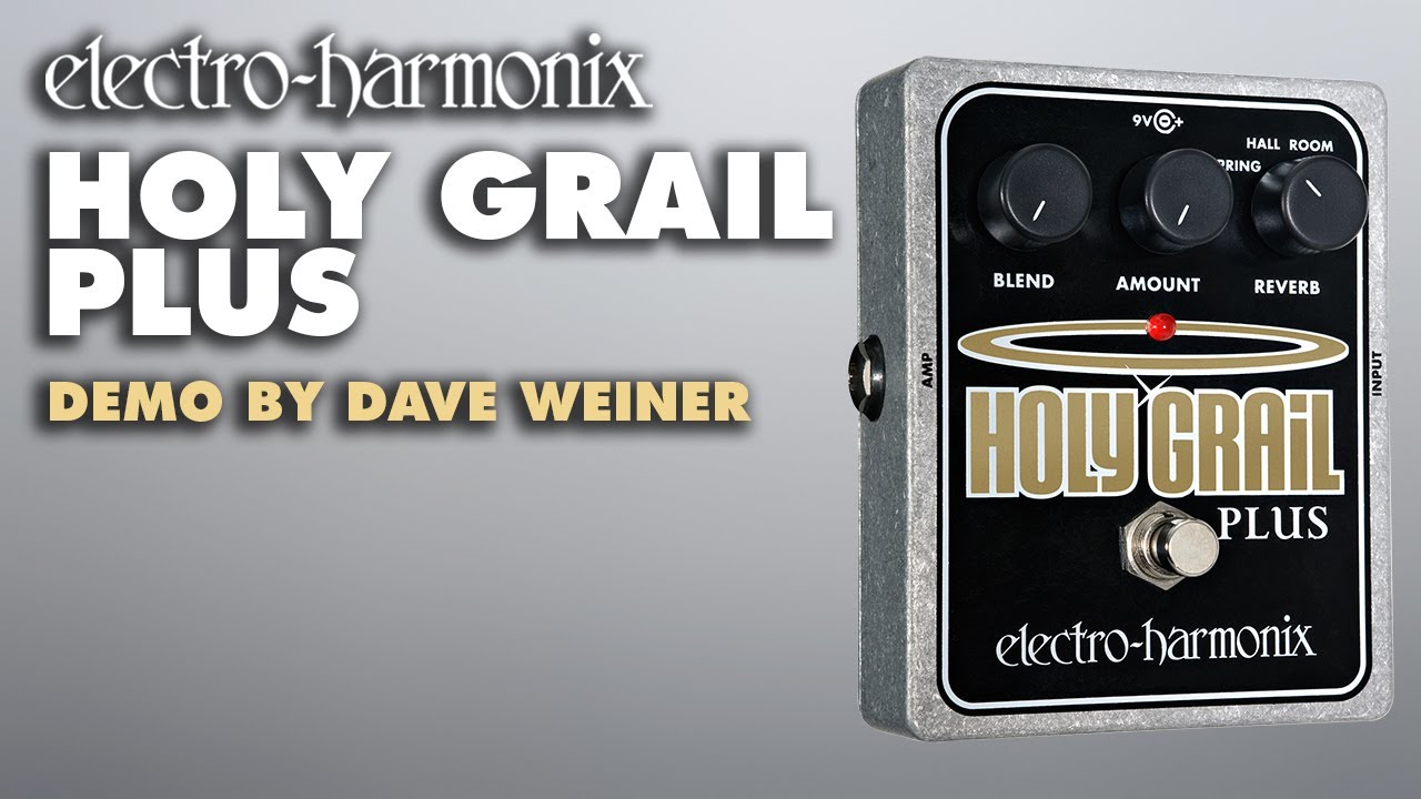 Electro-Harmonix Holy Grail Plus Variable Reverb Pedal (Demo by