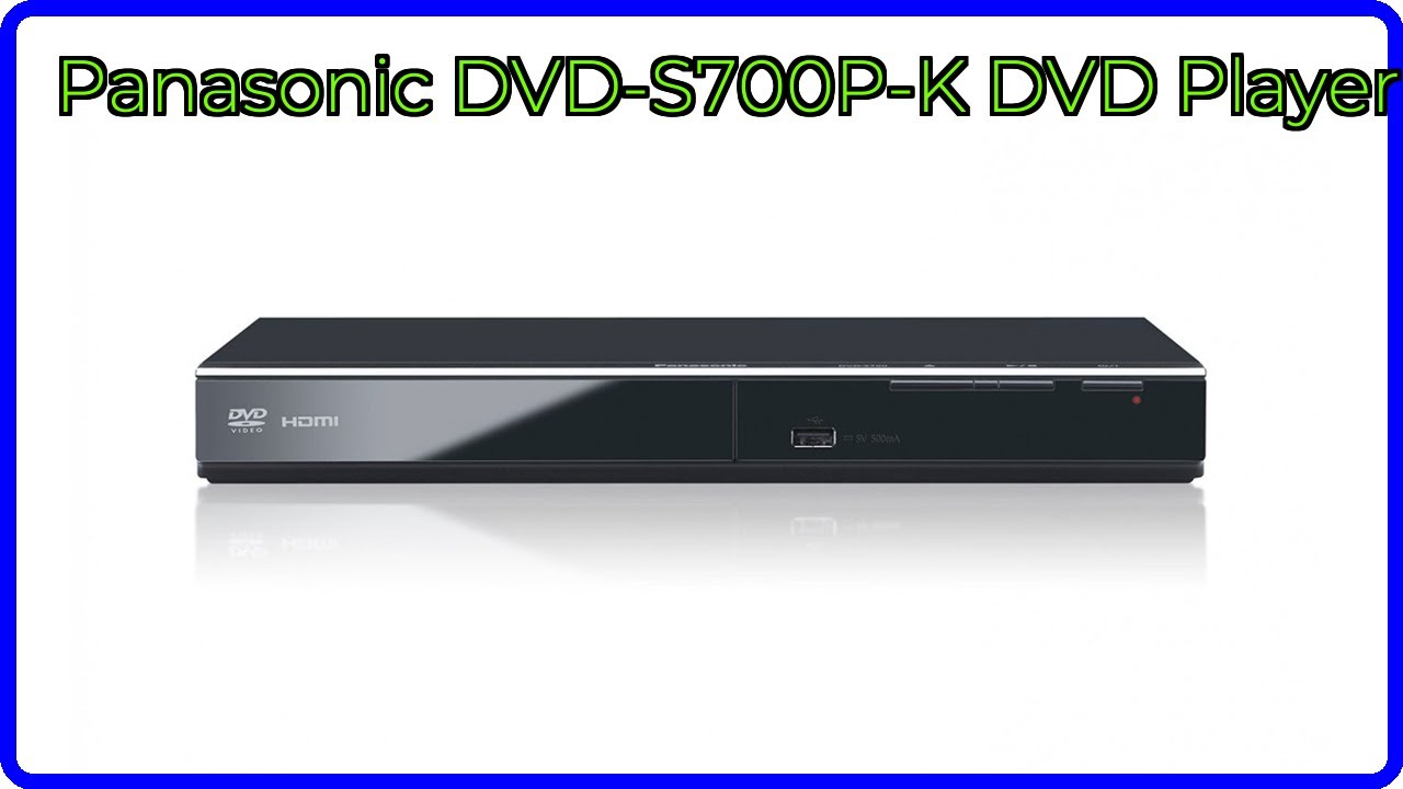 REVIEW (2026): Panasonic DVD-S700P-K DVD Player. ESSENTIAL details