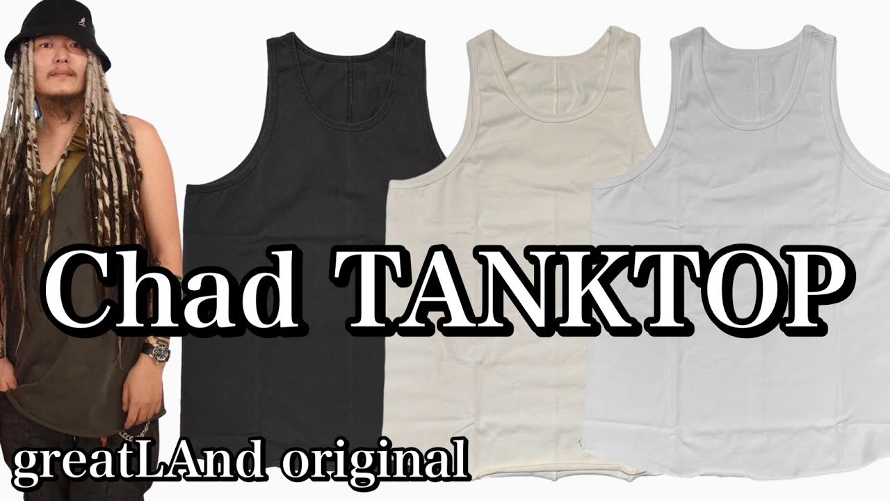 Information Chad TANKTOP greatLAnd ORIGINAL タンクトップがリリース