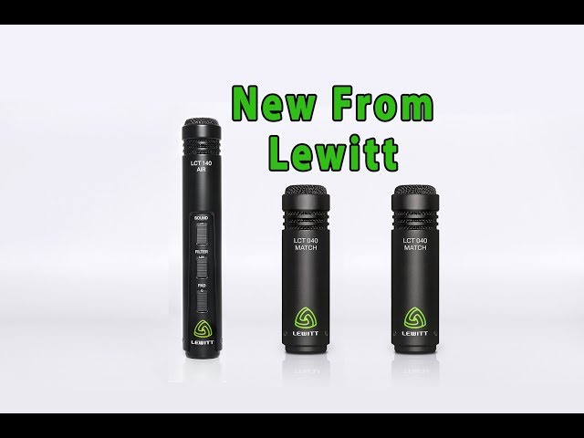 New Lewitt LCT 040 MATCH & LCT 140 AIR mics introduced at WInter