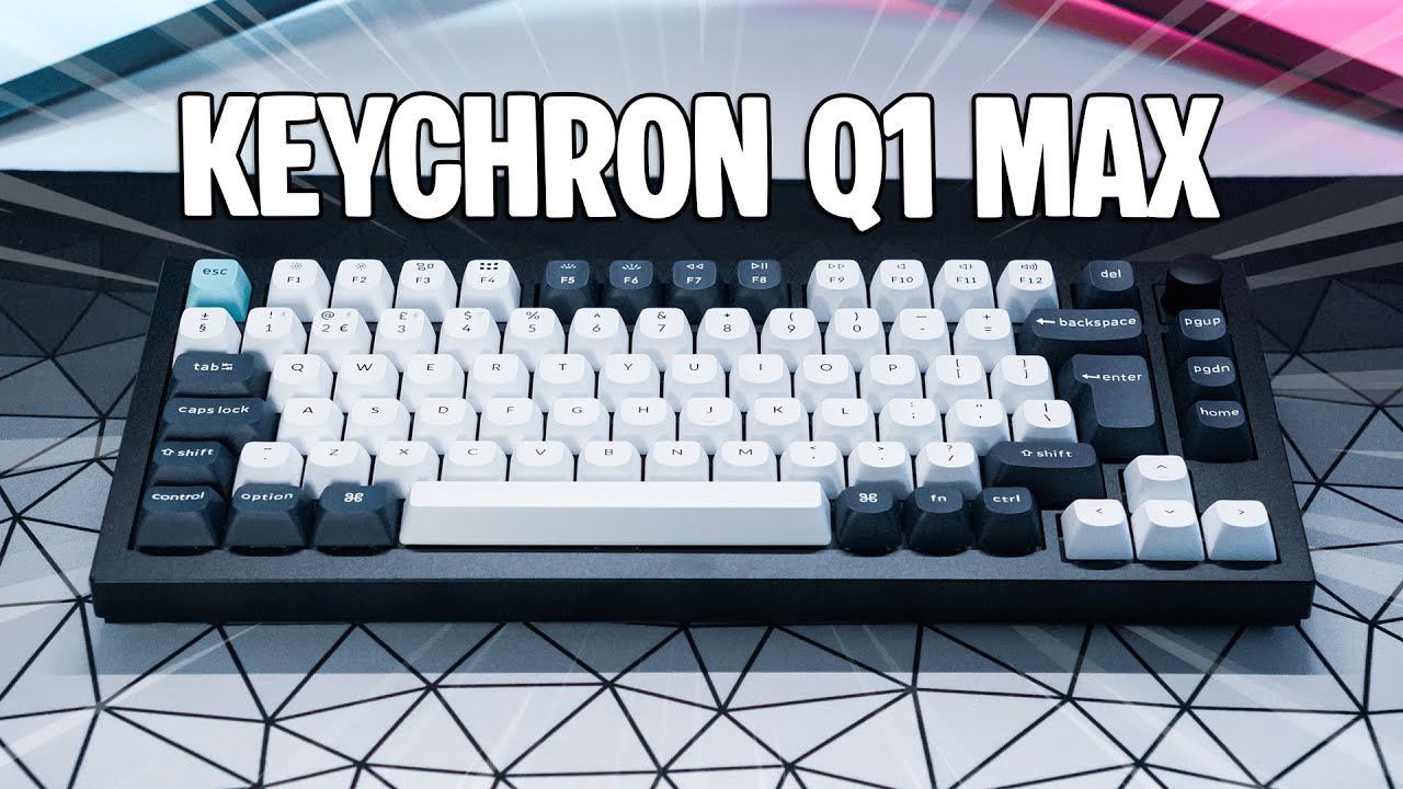 Keychron Q1 Max 75% Keyboard | Unboxing & Review - YouTube