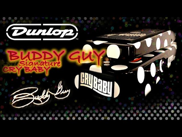 Dunlop Cry Baby BG-95 Buddy Guy Signature Wah - YouTube