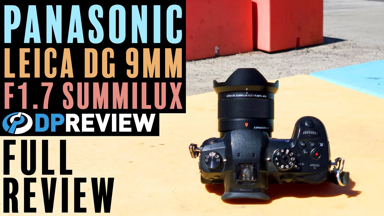 Panasonic Leica 9mm F1.7 Review - YouTube