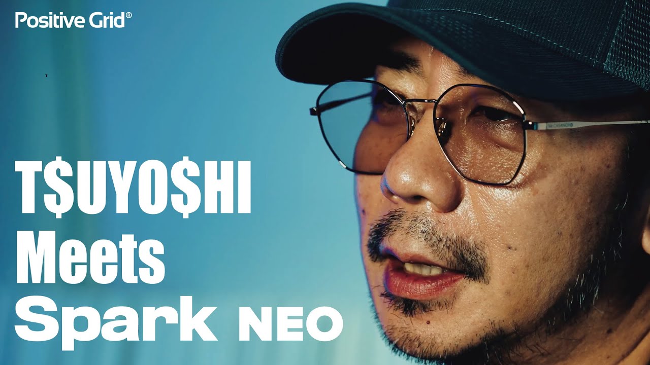 T$UYO$HI meets Spark NEO (Positive Grid) - The BONEZ / Pay money