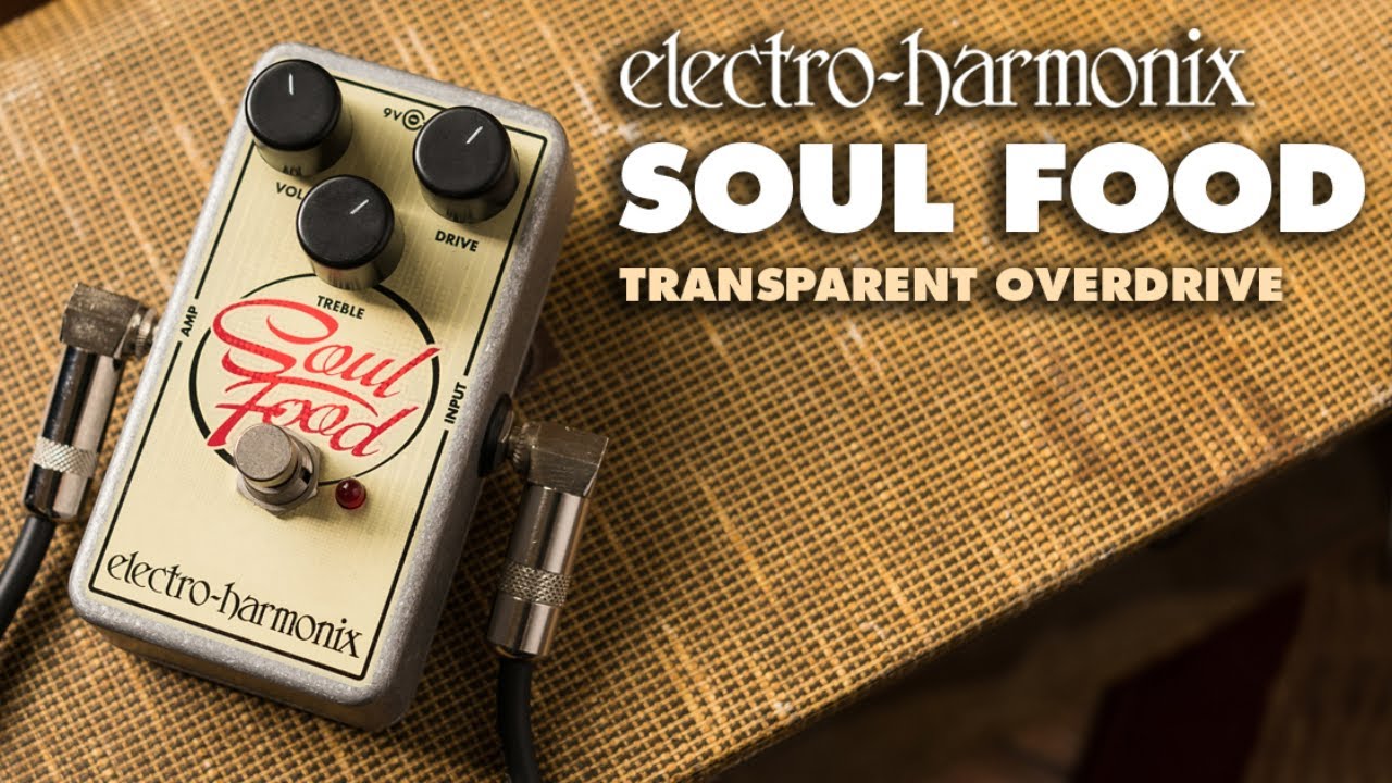 Electro-Harmonix Soul Food Transparent Overdrive Pedal - YouTube